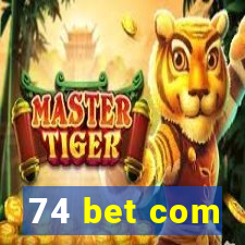 74 bet com